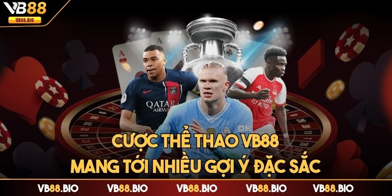 Cược thể thao mang tới nhiều gợi ý đặc sắc