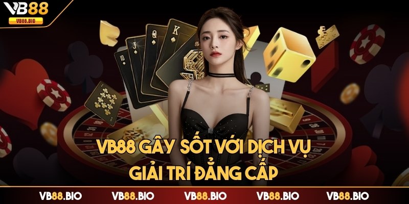 Trang web gây sốt với dịch vụ giải trí đẳng cấp